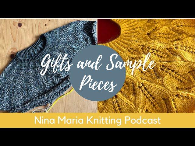 Episode 35 - Gifts and Sample Pieces - Nina Maria Knitting Podcast