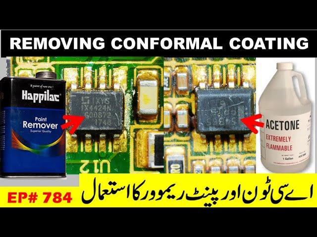 {784} Acetone vs paint-remover, Conformal coating removal