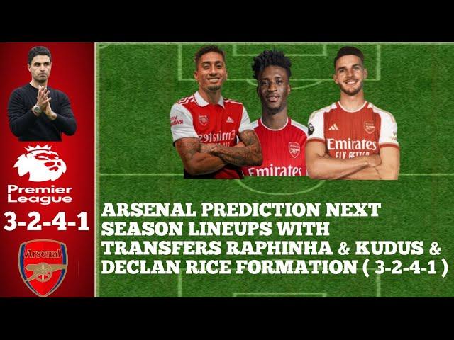 ARSENAL PREDICTION NEXT SEASON LINEUPS | WITH TRANSFERS RAPHINHA & KUDUS & RICE ( 3-2-4-1 )