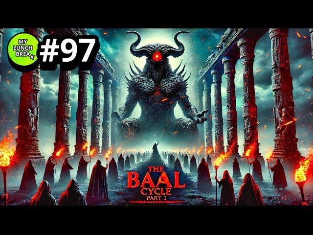 The Baal Cycle - Pt 1