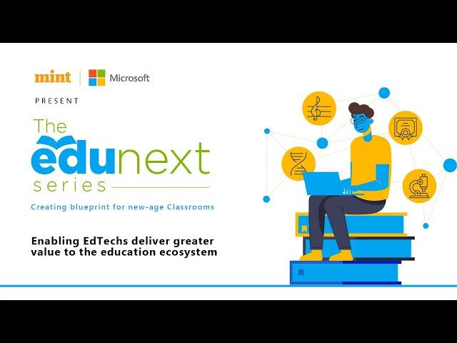 The EduNext Series | EdTechs | Delhi | Microsoft