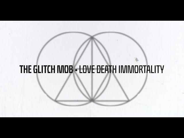 The Glitch Mob - Love Death Immortality (Full Album Stream)