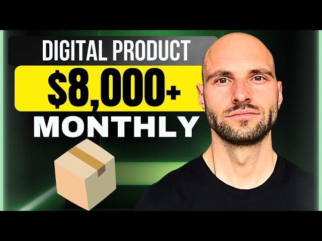 How To Create A Digital Product That Pays You $8,000+ A Month