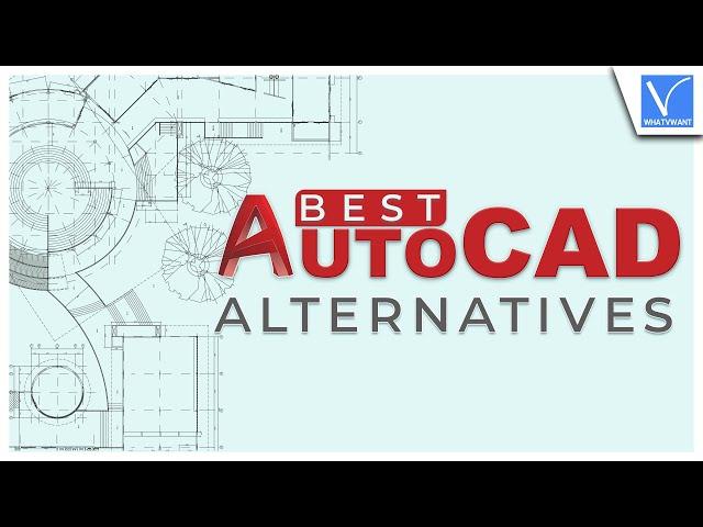 12 The Best and popular AutoCAD Alternatives [unique]