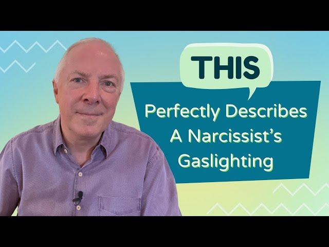 THIS Perfectly Describes A Narcissist's Gaslighting