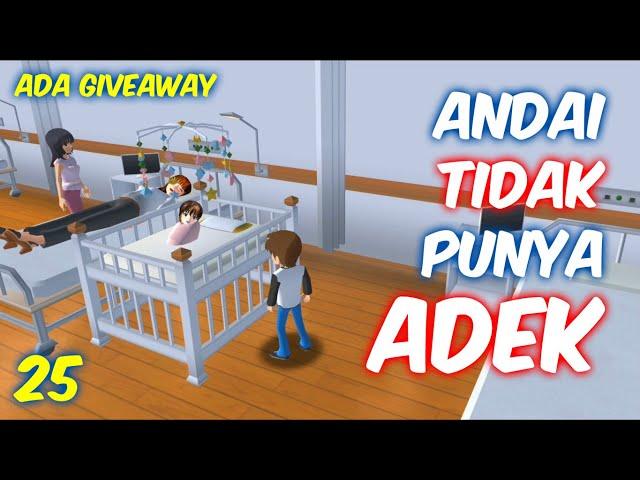 Sakura Drama Andai Aku Tidak Punya Adek Part 25 | Sakura School Simulator Indonesia | SSS GiveAway