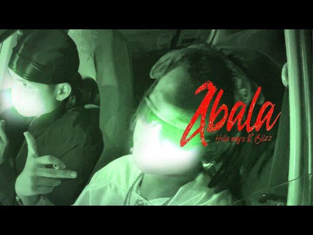 Hella Onyx - Abala Ft. Blizz (Official Music Video)