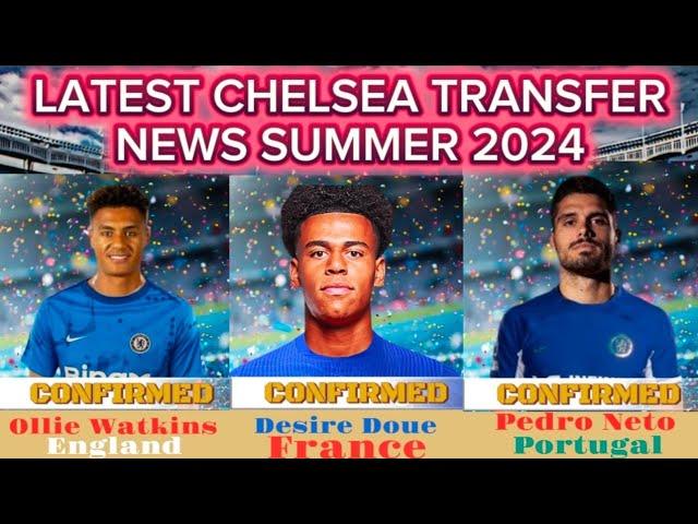 ALL CHELSEA CONFIRMED LATEST SUMMER TRANSFER NEWS & RUMORS | TRANSFER TARGETS 2024 WITH WATKINS