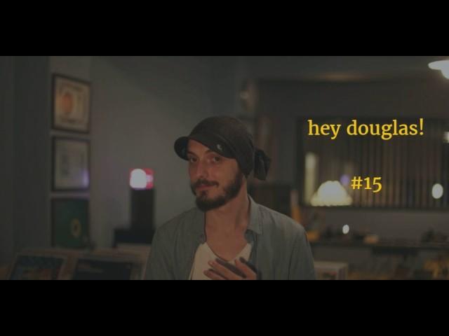 Hey Douglas - Veyasin | içimdengelen playlist #15