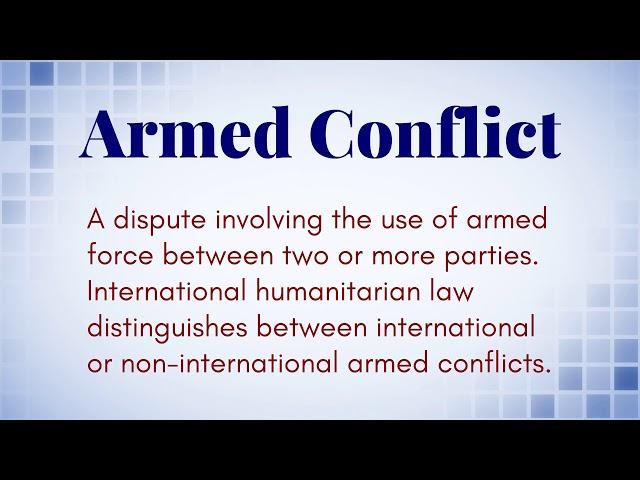 What Is The Definition of (Armed Conflict)?