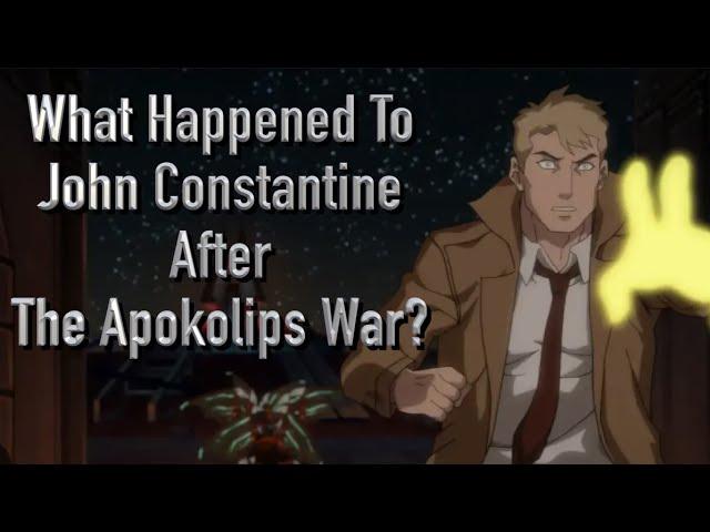 What Happened To John Constantine After The Apokolips War?