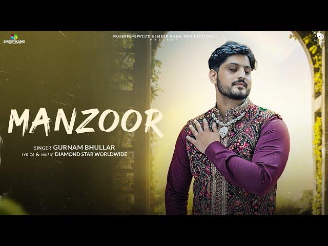 Manzoor | Gurnam Bhullar | Binnu Dhillon | Latest Punjabi Song 2024