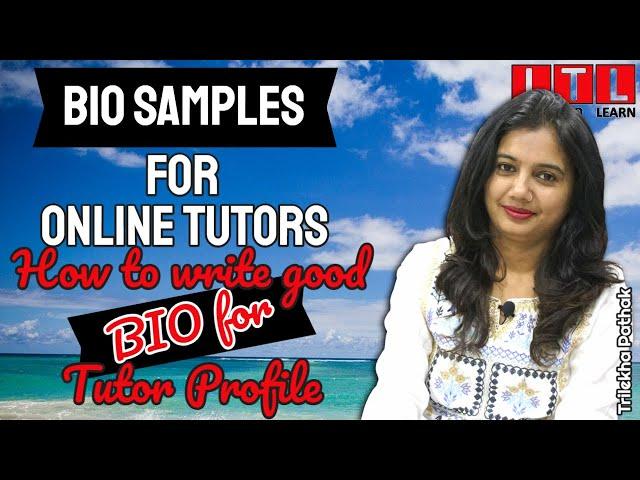 tutor bio example - how to write a good bio for tutor profile - personal bio example