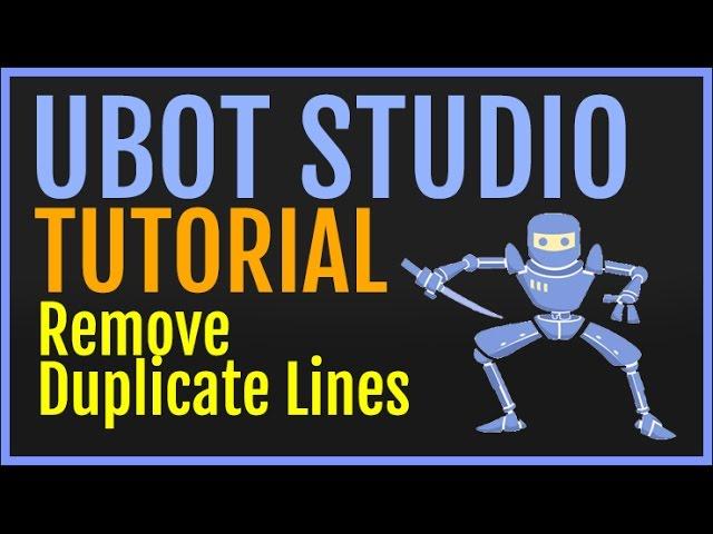 UBot Studio Tutorial: Remove Duplicate Lines From Text (Function)