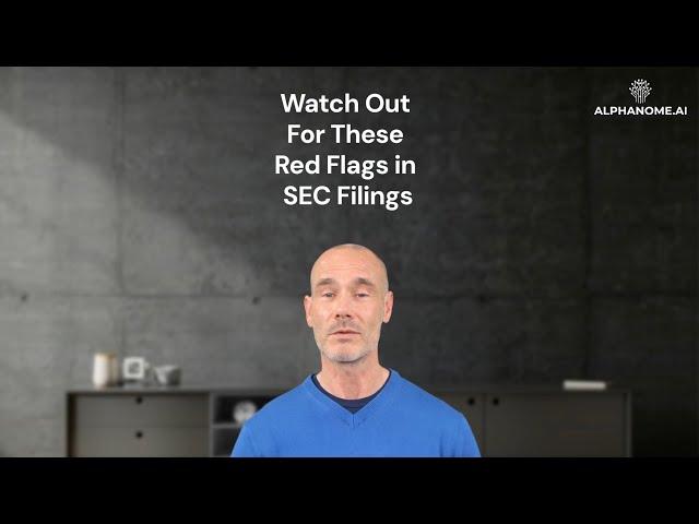 Watch Out For These Red Flags in SEC Filings