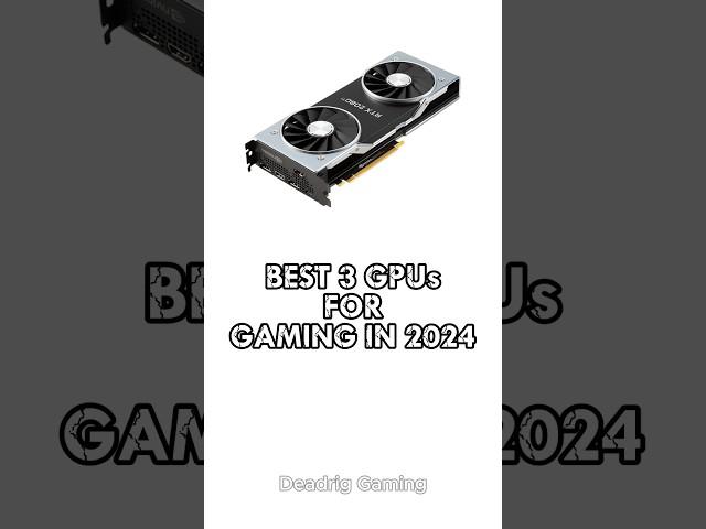 Best GPUs for gaming in 2024