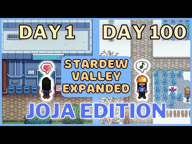 I played 100 days of Stardew Valley Expanded: JOJA EDITION