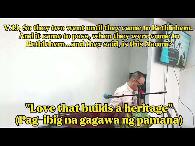 "LOVE THAT BUILDS HERITAGE" Preached by Pastor Errol Mares