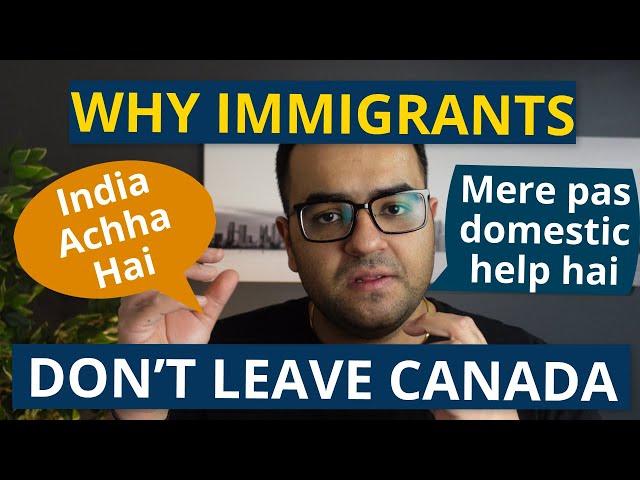 Why Immigrants don't leave Canada? Real Life in Canada - Immigrant review