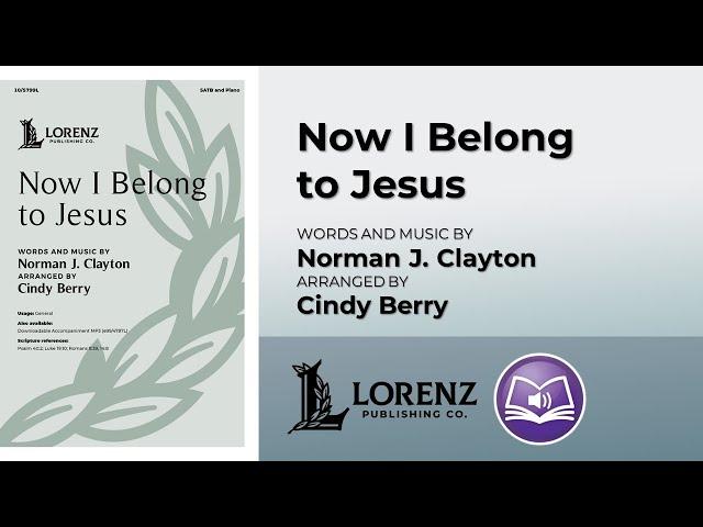 Now I Belong to Jesus | arr. Cindy Berry