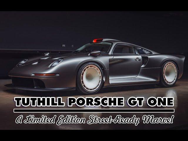 Tuthill Porsche GT One: A Limited Edition Street-Ready Marvel