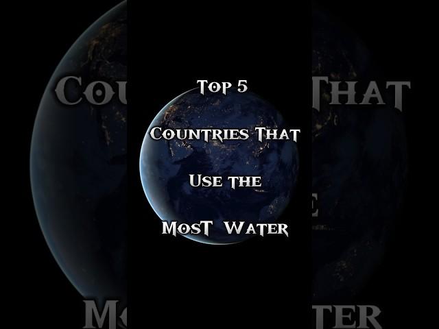 Top 5 Countries That Use the Most  Water || Editing Zone || #shorts