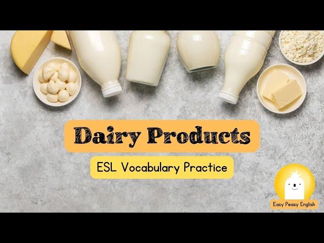 Food Vocabulary: All About Dairy Products | Easy Peasy English