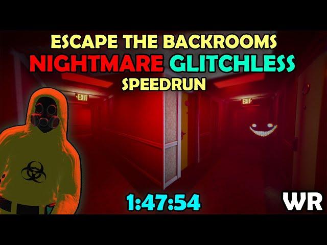 Escape The Backrooms - NIGHTMARE GLITCHLESS Solo Speedrun - (1:47:54) (NMG)