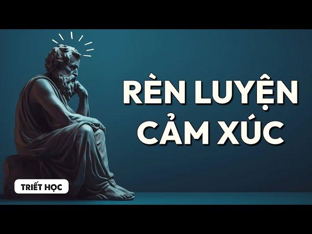 CẢI THIỆN CẢM XÚC bằng 6 cách rèn luyện tâm trí từ triết học Khắc Kỷ | Spiderum Books