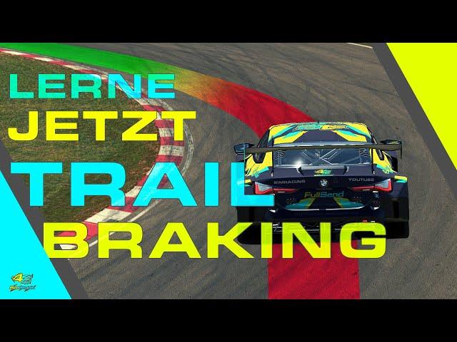 TRAIL BRAKING - Die SIMRACING ZAUBERFORMEL