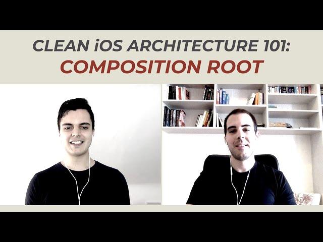 Clean iOS Architecture 101: Composition Root