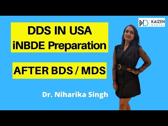 DDS (iNBDE Prepartion) USA After BDS | Dr Niharika Singh