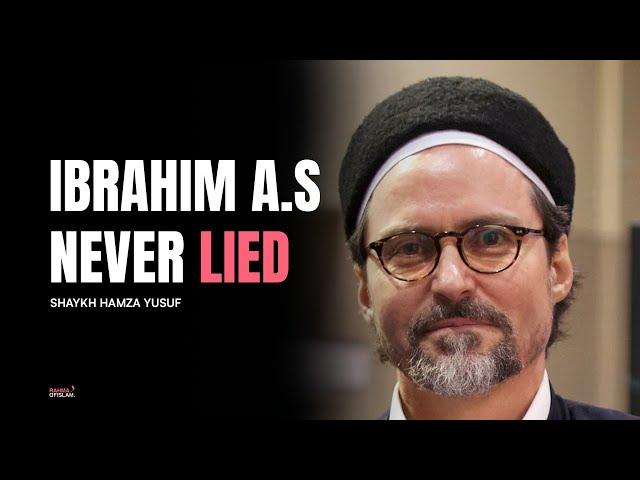 Proof that Prophet's never lies - Shaykh Hamza Yusuf