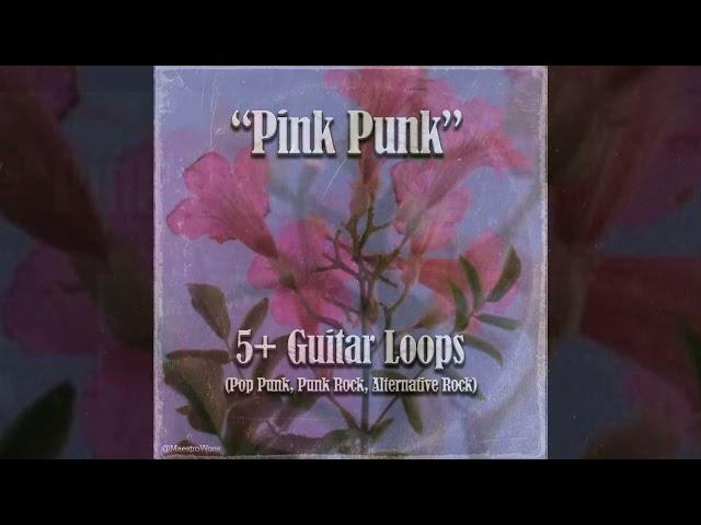 [free] (5+) guitar loop kit 2023 - "Pink Punk" (pop punk, punk rock, alternative rock)