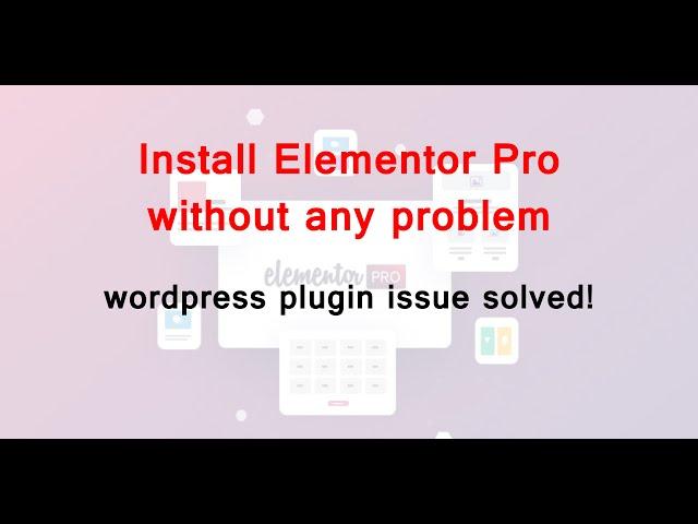 How to Install Elementor Pro - rar file to WordPress