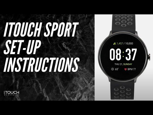 iTouch Sport Smartwatch | Set-Up Instructions