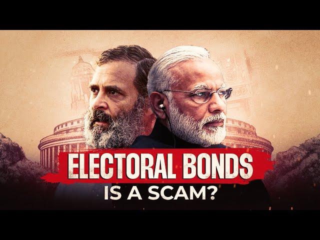 Electoral Bonds : Biggest scam in Indian History? : Explained in 15 mins