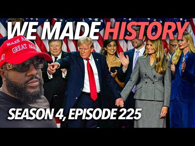 Trump Made History | Sweeps Swing States, Kamala Harris Being a Sore Loser, Stocks Soaring | S4.E225