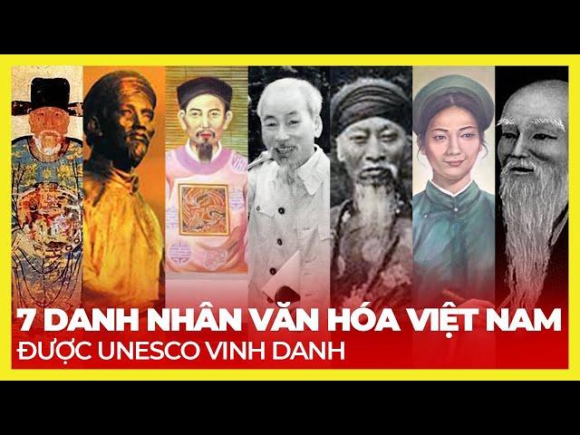 7 DANH NHÂN VĂN HÓA VIỆT NAM ĐƯỢC UNESCO VINH DANH