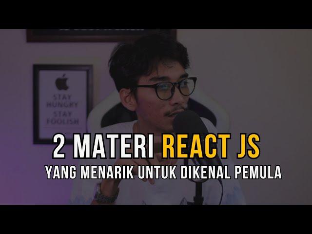 Belajar Ini Biar Suka React JS.