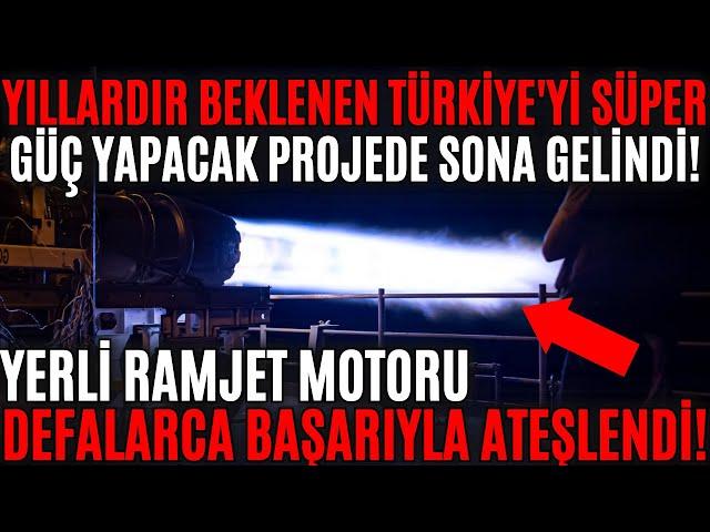 TÜRKİYE'Yİ SÜPER GÜÇ YAPACAK PROJEDE SONA GELİNDİ ! YERLİ RAMJET MOTORU ATEŞLENDİ ! MUTLAKA İZLEYİN!