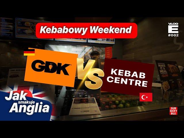Kebabowy weekend. GDK kontra | EMIGRANT VLOG