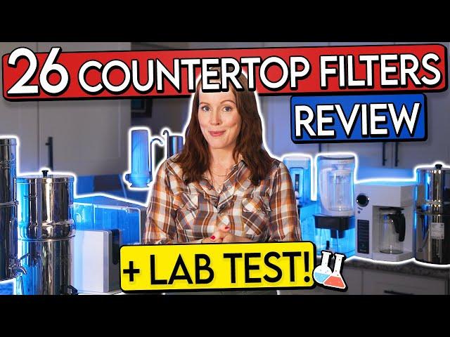 Best Countertop Water Filter in 2024?! 26 Brands (Lab-)Tested + Reviewed