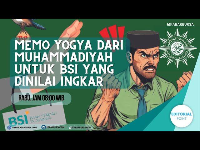 Editorial Point: Memo Yogya dari Muhammadiyah untuk BSI yang Dinilai Ingkar
