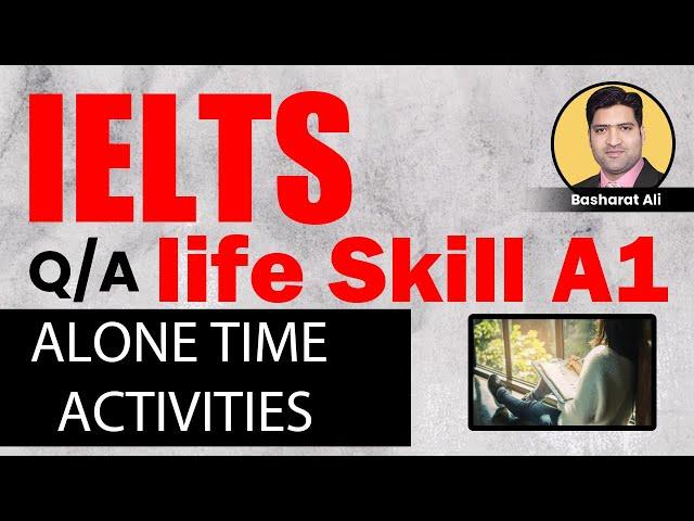Alone Time Activities Questions And Answers of A1 Life Skills UK Spouse Visa Test