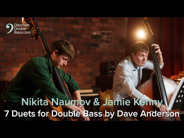 Nikita Naumov & Jamie Kenny Duo Interview + Performance of 7 Duets for Double Bass by Dave Anderson