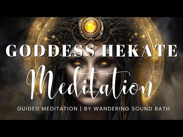 Connect with the Goddess Hekate | 20 Minute Guided Meditation