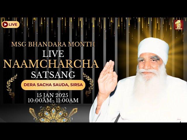 15 Jan 2025 | MSG Bhandara Month | Live Naamcharcha Satsang | Sirsa