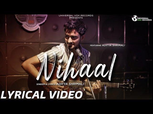 Nihaal Official Lyrical Video | Aditya Shrimali | Universal Vox Records
