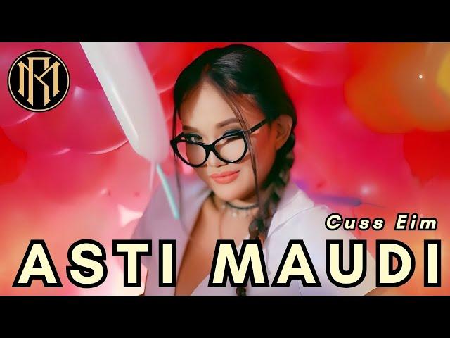 Asti Maudi - Cuss Eim (Official Music Video 4k)